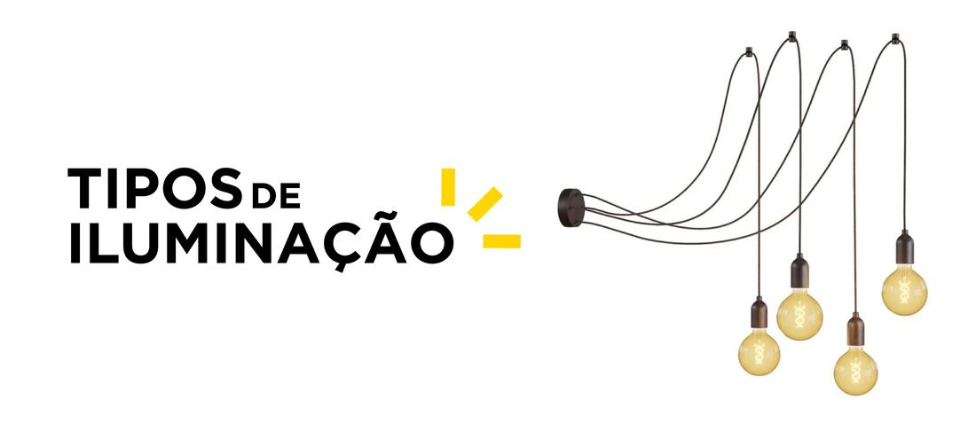 Tipos de Iluminação: Como transformar cada espaço da sua casa